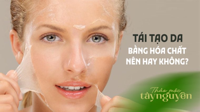 Tái tạo da bằng hóa chất
